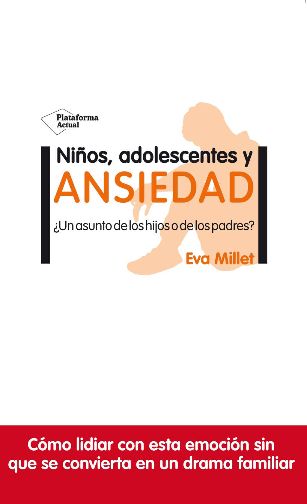 NIÑOS, ADOLESCENTES Y ANSIEDAD — (mi nuevo&nbsp;libro)